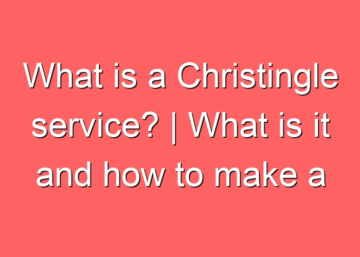 What is a Christingle service? | What is it and how to make a Christingle